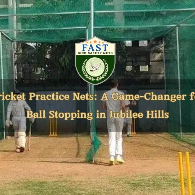 Cricket Practice Nets: A Game-Changer for Ball Stopping in Jubilee Hills