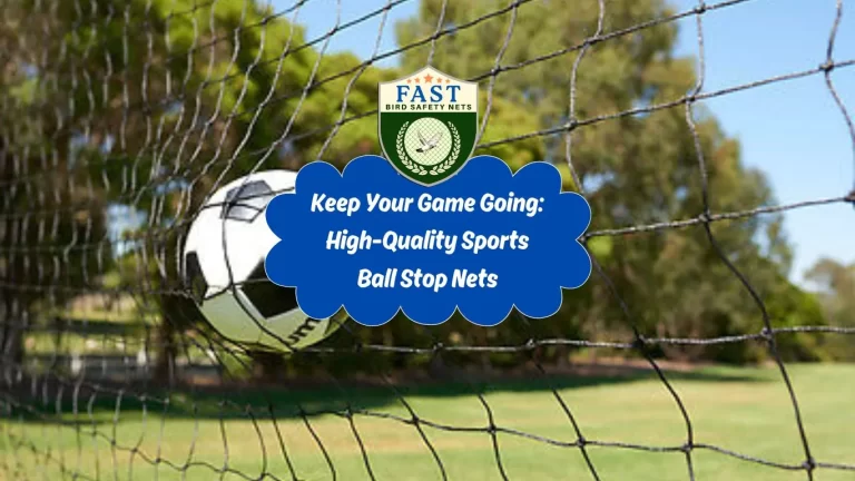 Keep Your Game Going: High-Quality Sports  Nets