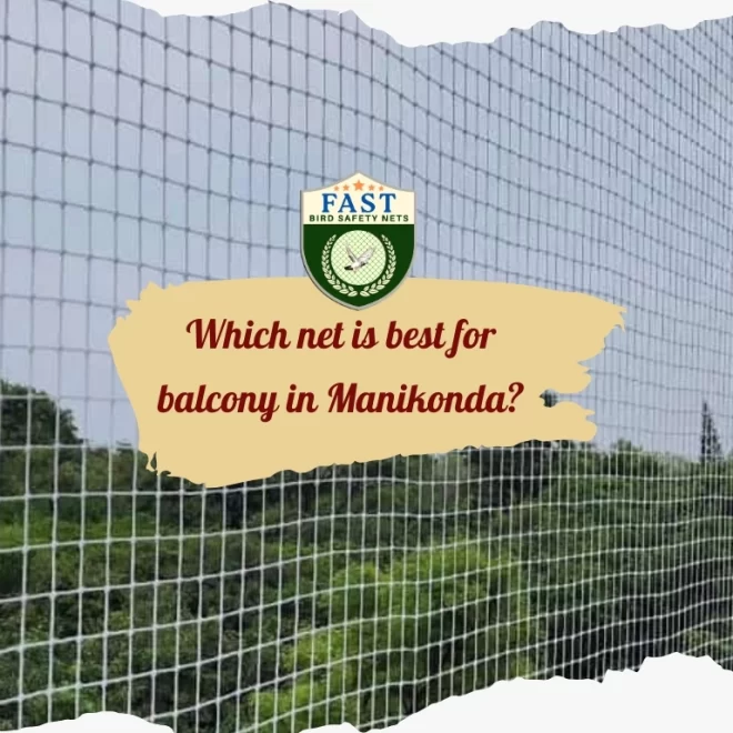 Which Net is Best for Balcony in Manikonda?