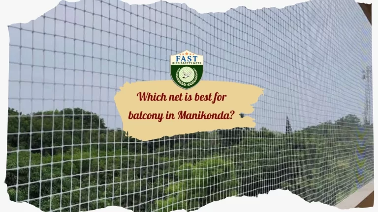 Which Net is Best for Balcony in Manikonda?