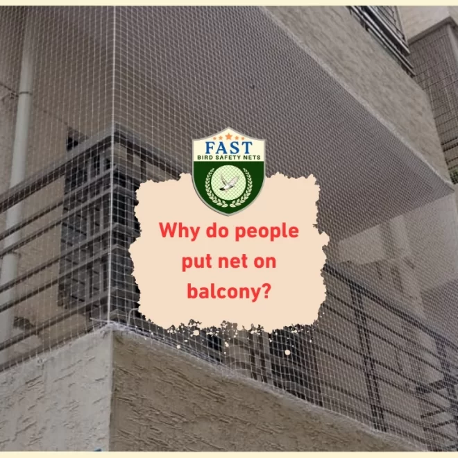Why do People put net on Balcony?