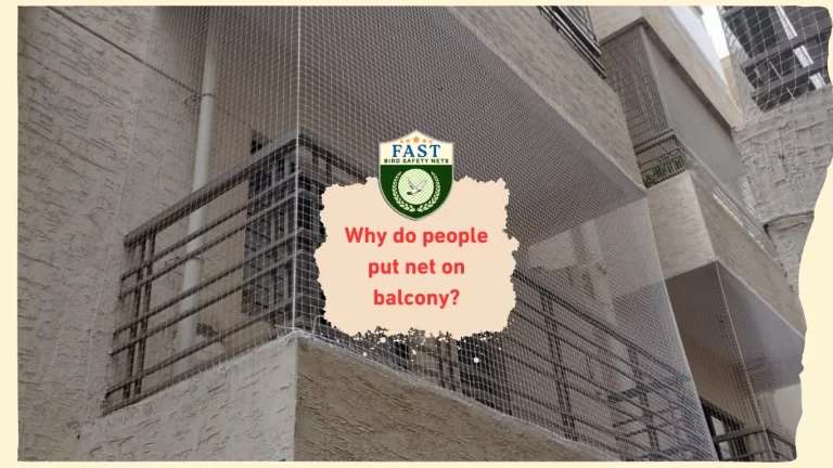 Why do People put net on Balcony?