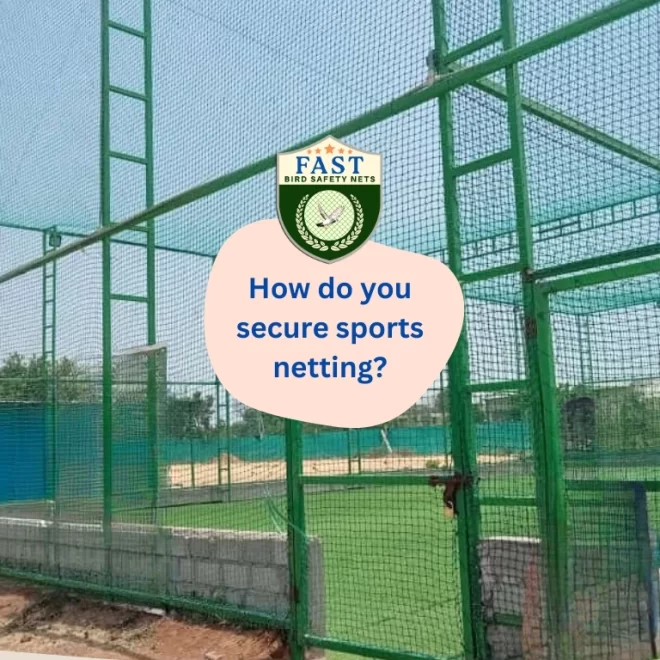How do you secure Sports Netting?