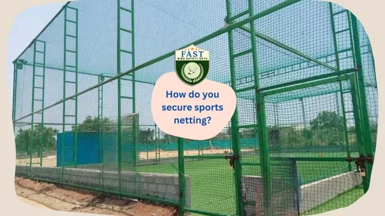 How do you secure Sports Netting?