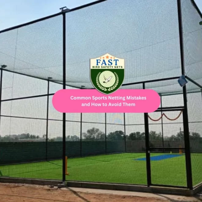 Common Sports Netting Mistakes and How to Avoid Them