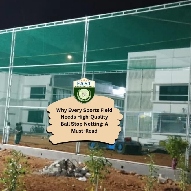 Why Every Sports Field Needs High-Quality Ball Stop Netting: A Must-Read