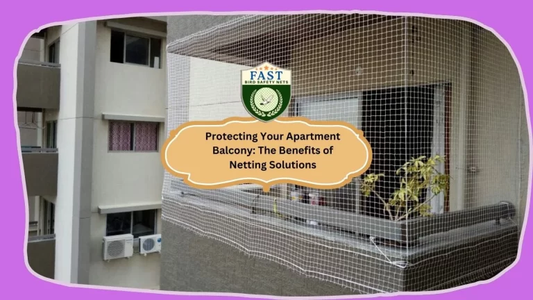 Protecting Your Apartment Balcony: The Benefits of Netting Solutions