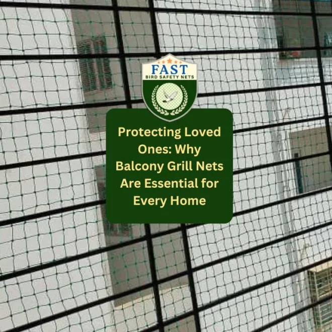 Protecting Loved Ones: Why Balcony Grill Nets Are Essential for Every Home