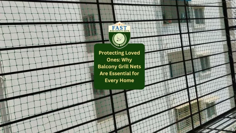 Protecting Loved Ones: Why Balcony Grill Nets Are Essential for Every Home