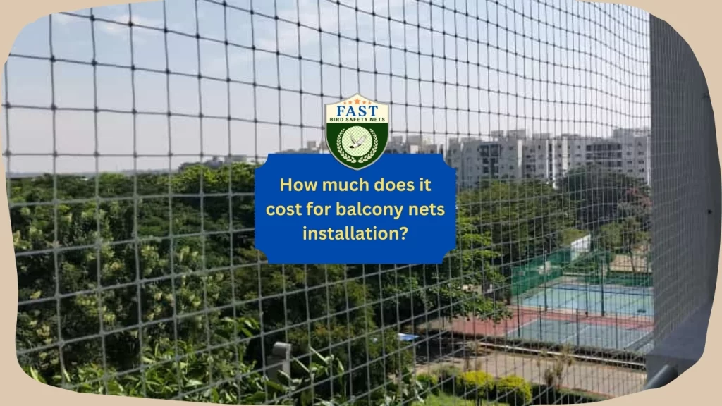 Balcony Nets Installation Cost in Hyderabad