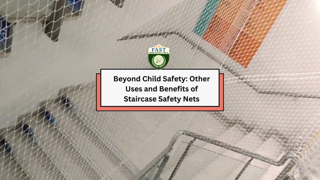 Beyond Child Safety Other Uses Benefits of Staircase Safety Nets