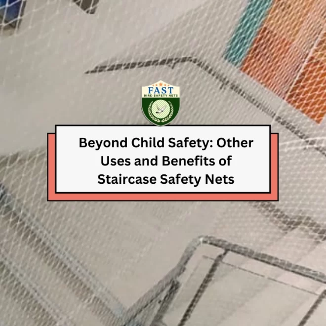 Beyond Child Safety: Other Uses and Benefits of Staircase Safety Nets