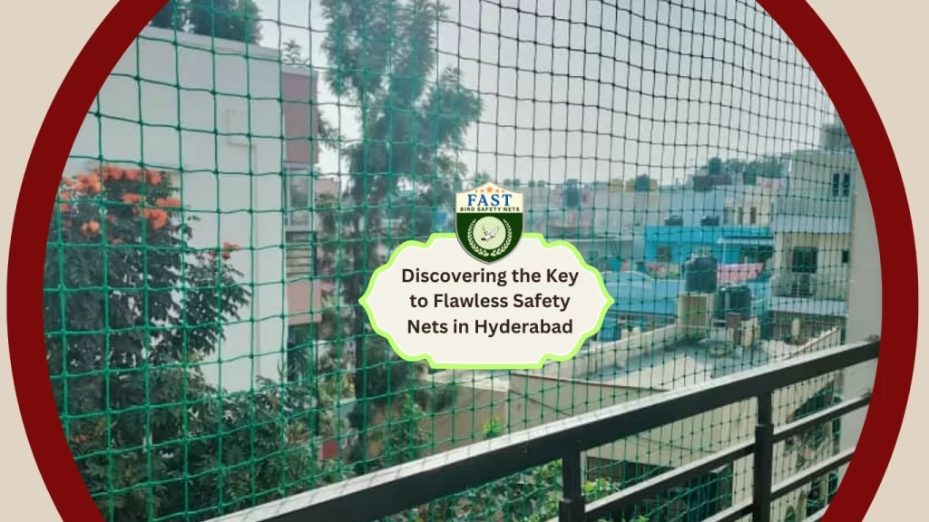 Discovering the Key to Flawless Safety Nets in Hyderabad