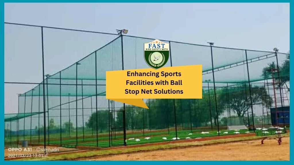 Enhancing Sports Facilities with Ball Stop Net Solutions