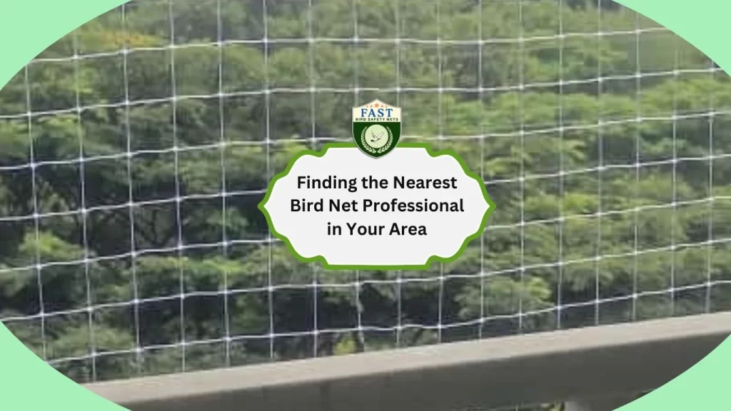 Finding the nearest bird net professional in your area