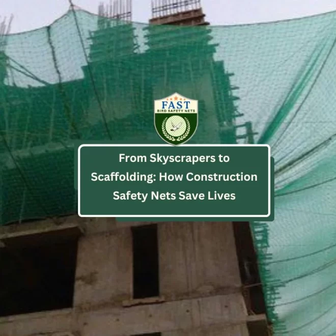 From Skyscrapers to Scaffolding: How Construction Safety Nets Save Lives