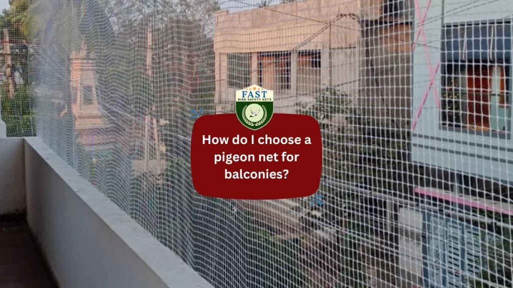 How to Choose a Pigeon Net for Balconies