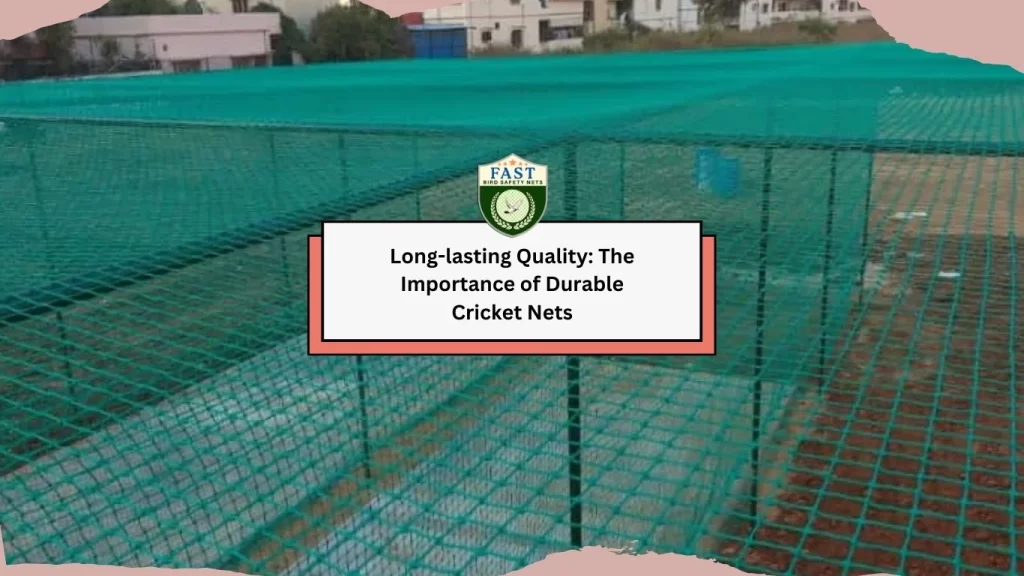 importance of durable cricket nets