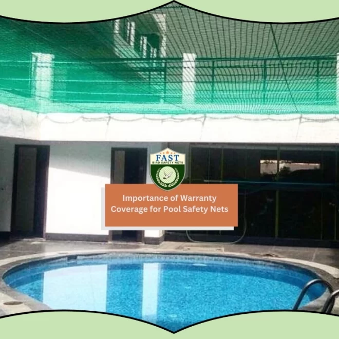 Importance of Warranty Coverage for Pool Safety Nets