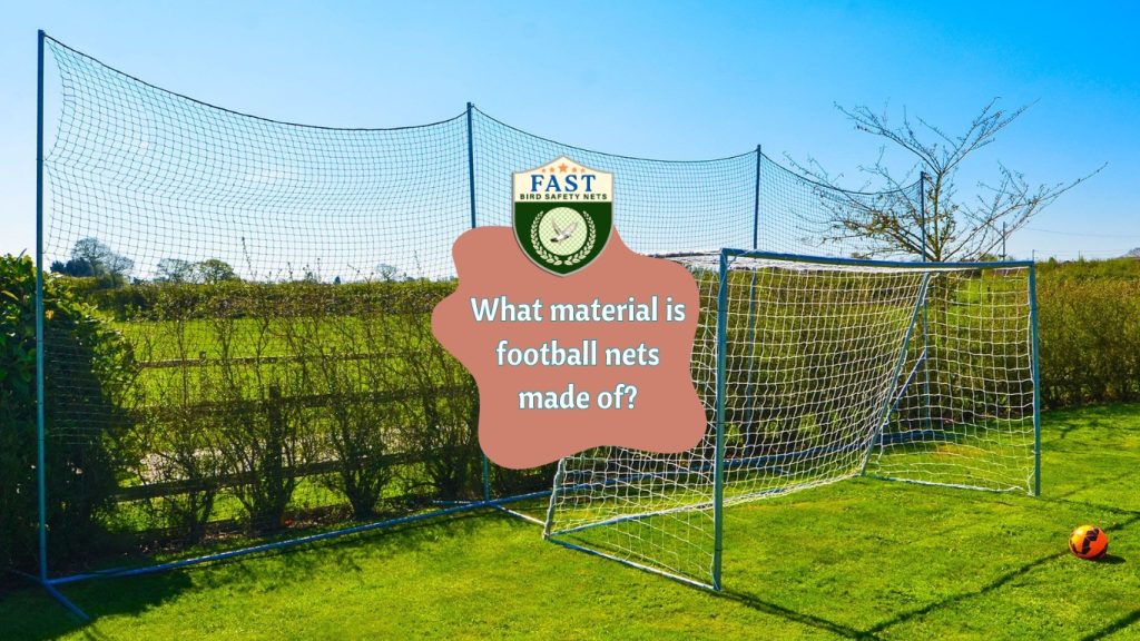 Material used for football nets