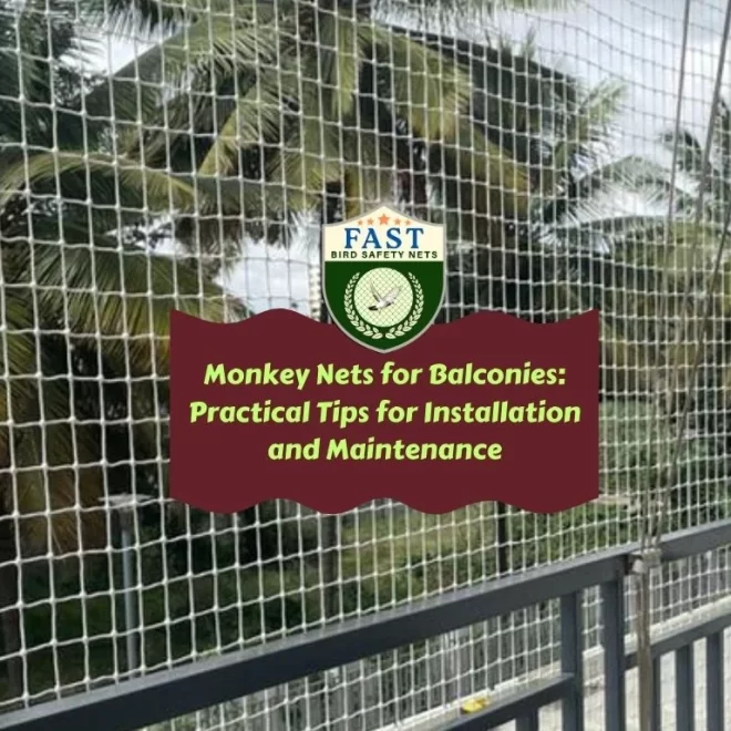 Monkey Nets for Balconies: Practical Tips for Installation and Maintenance