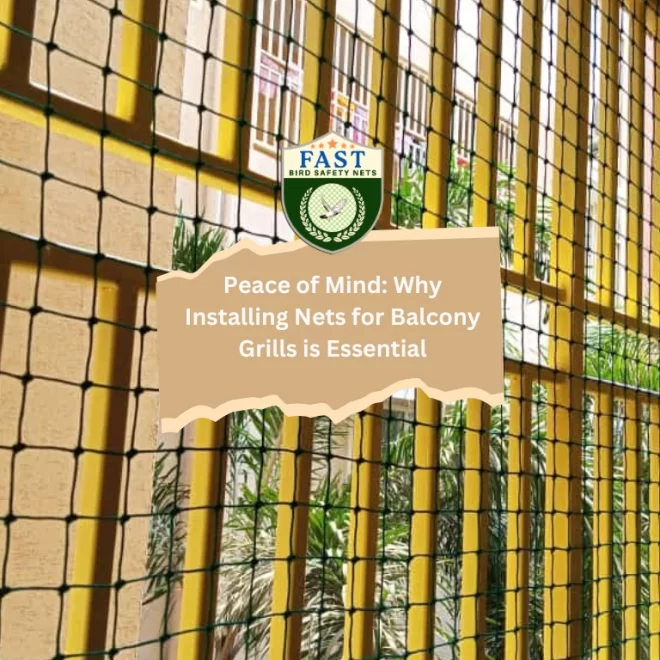 Peace of Mind: Why Installing Nets for Balcony Grills is Essential