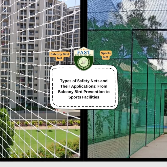Types of Safety Nets and Their Applications: From Balcony Bird Prevention to Sports Facilities