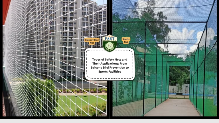 Types of Safety Nets and Their Applications: From Balcony Bird Prevention to Sports Facilities