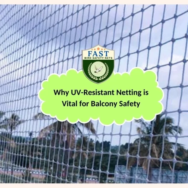 Why UV-Resistant Netting is Vital for Balcony Safety