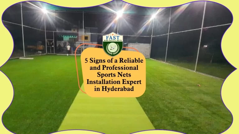 5 Signs of a Reliable and Professional Sports Nets Installation Expert in Hyderabad