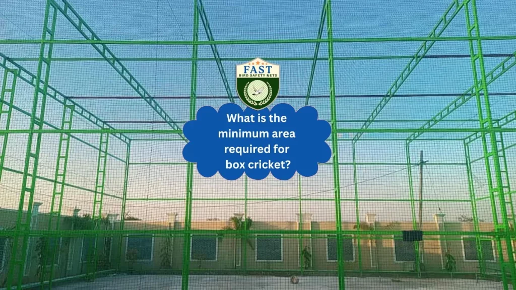 Area Required for Box Cricket Net