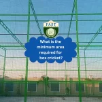 What is the minimum area required for box cricket?