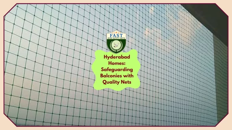 Hyderabad Homes: Safeguarding Balconies with Quality Safety Nets