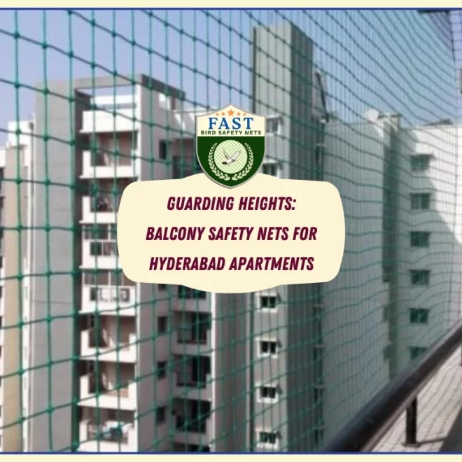 Guarding Heights: Balcony Safety Nets for Hyderabad Apartments