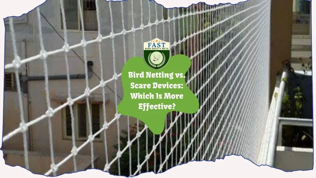 Bird Netting vs scare devices