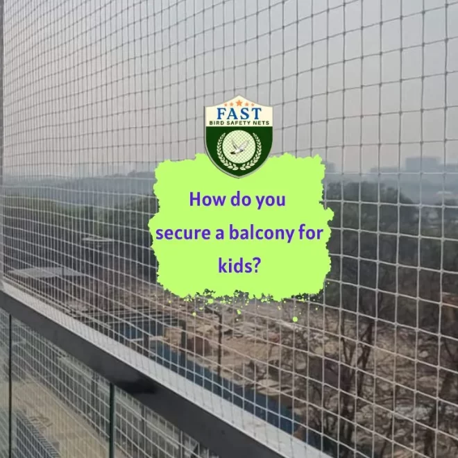 How do you secure a balcony for kids?