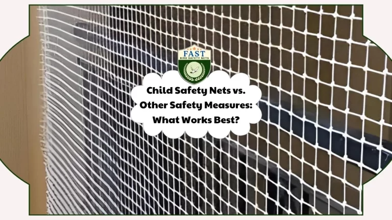 Child Safety Nets vs. Other Safety Measures: What Works Best?