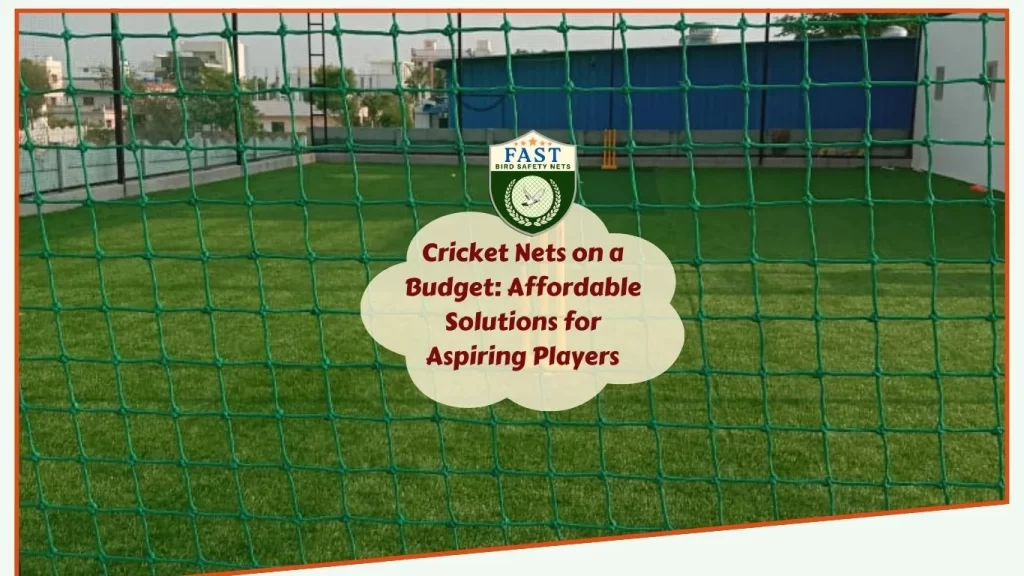 Cricket Nets on Budget with Fast Safety Nets