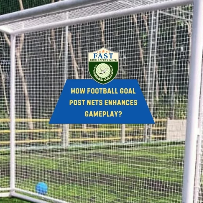 How Football Goal Post Nets Enhances Gameplay?