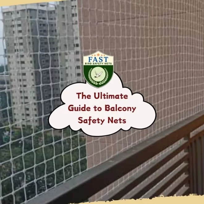 The Ultimate Guide to Balcony Safety Nets