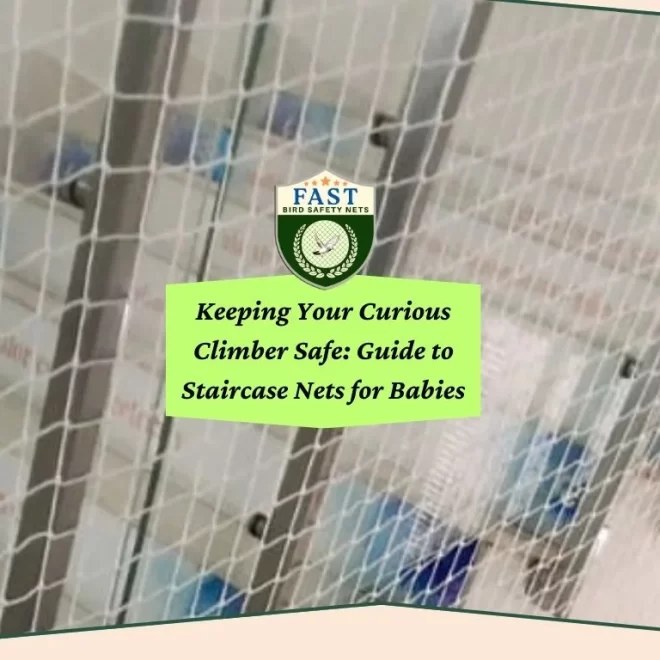 Keeping Your Curious Climber Safe: Guide to Staircase Nets for Babies