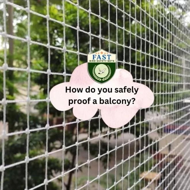 How do you safely proof a balcony?