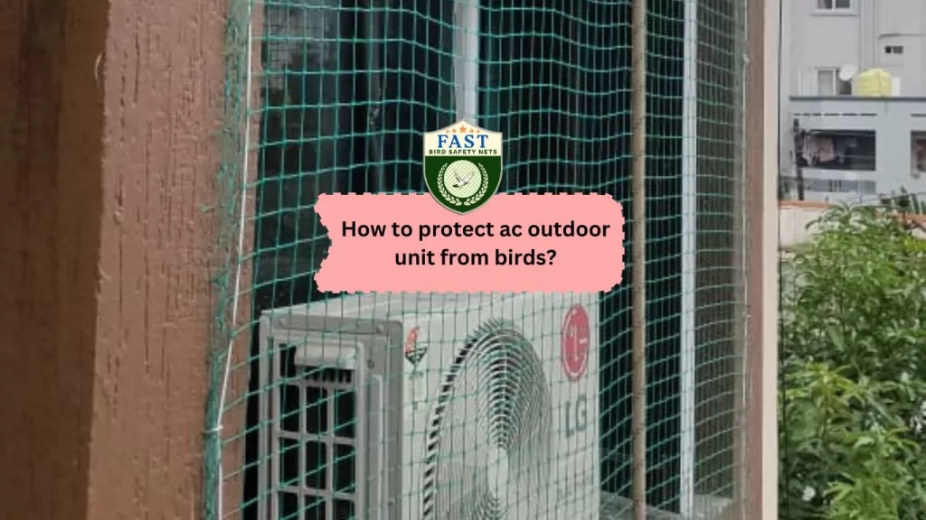 How to Protect AC Outdoor unit from Birds