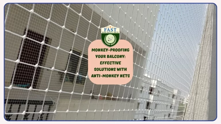 Monkey-Proofing Your Balcony: Effective Solutions with Anti-Monkey Nets