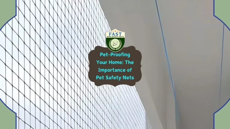 Pet-Proofing Your Home: The Importance of Pet Safety Net