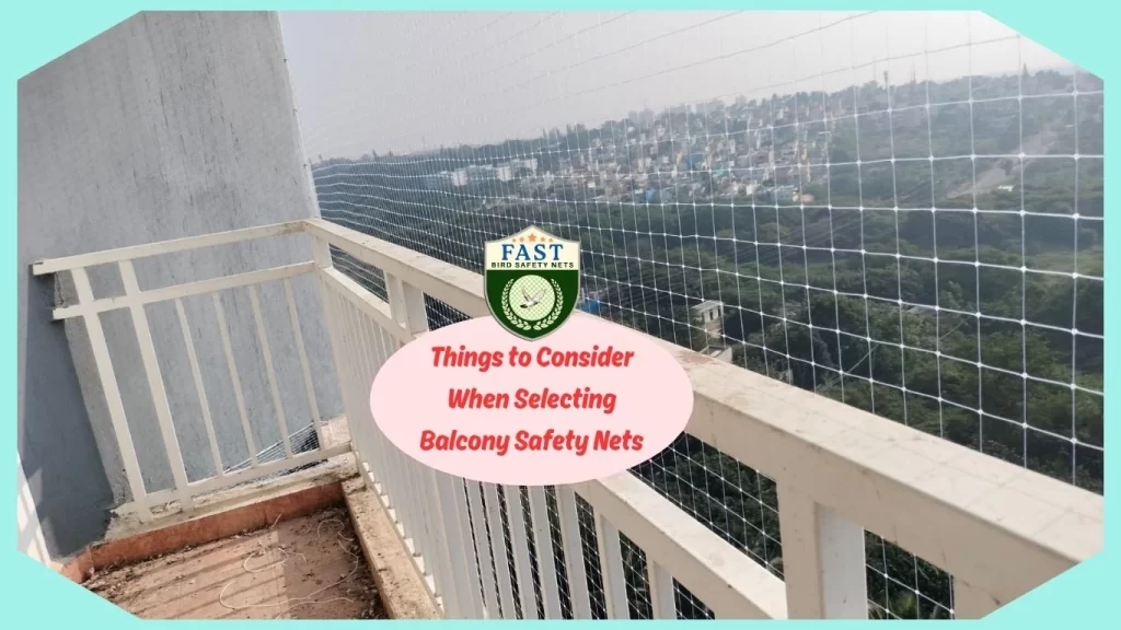 Things to consider when selecting balcony safety nets