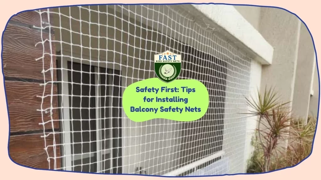 Tips for Installing Balcony Safety Nets