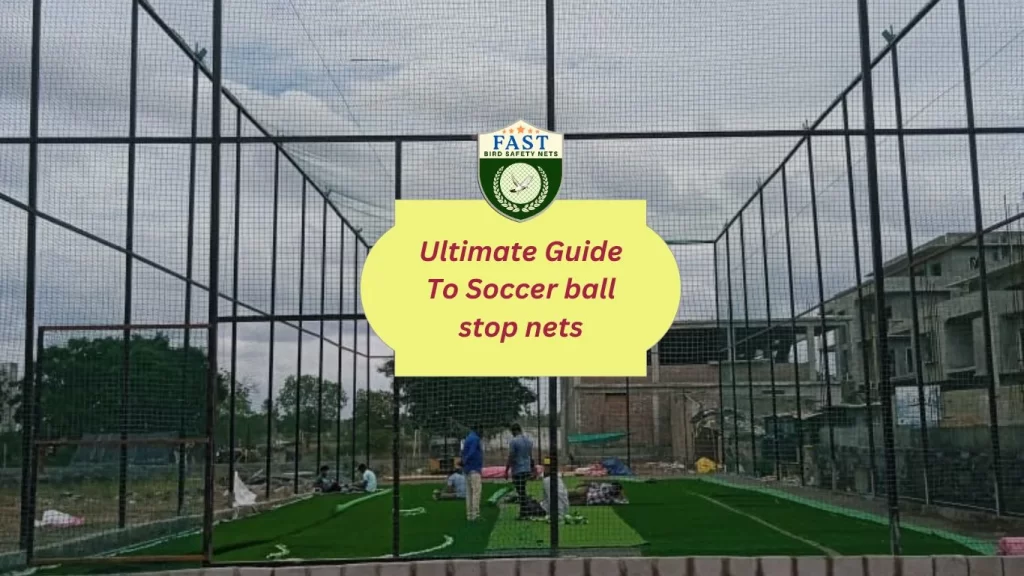 Ultimate Guide To Soccer ball stop nets