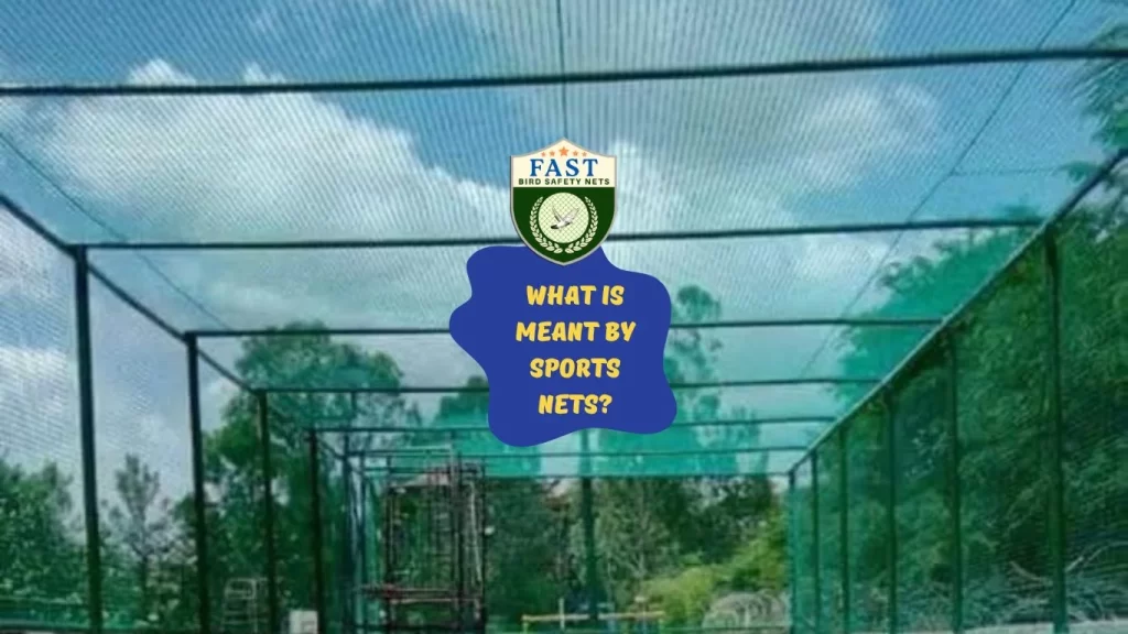 What is meant by sports nets?