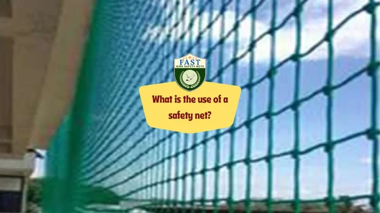 What is the use of a safety net?